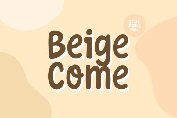 Beige Come: A Modern Display Font for Engaging Visuals